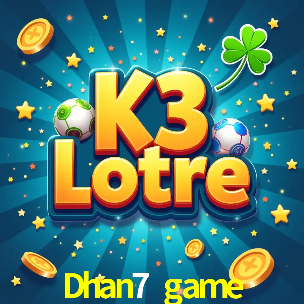 Dhan7 game — K3 Lottery 3-dice lottery | Play on Android APK & iPhone for real money